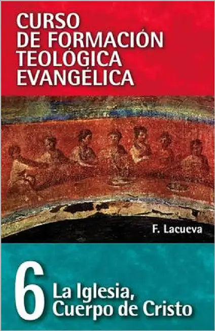 Buy El Cft 06 - La Iglesia, Cuerpo de Cristo (English, Francisco Lacueva) — BookShops.in