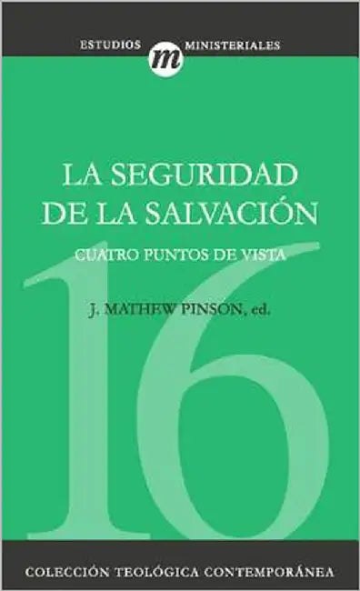 Buy La Seguridad de la Salvaci��n (English, Michael Horton | Norman L. Geisler | Stephen M. Ashby) — BookShops.in