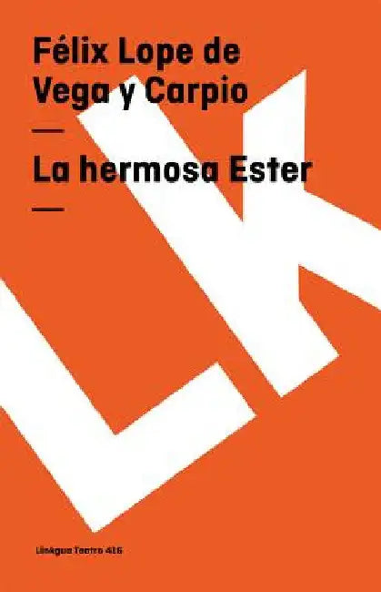 Buy La hermosa Ester (English, Félix Lope de Vega Y. Carpio) — BookShops.in