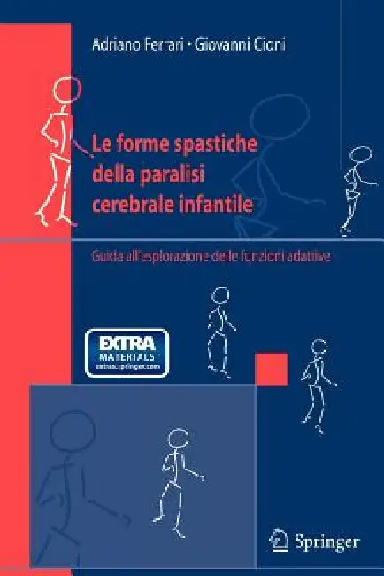 Buy Le Forme Spastiche Della Paralisi Cerebrale Infantile (English, Adriano Ferrari | Giovanni Cioni) — BookShops.in