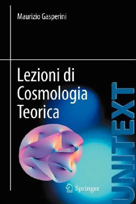 Buy Lezioni Di Cosmologia Teorica (English, Maurizio Gasperini) — BookShops.in