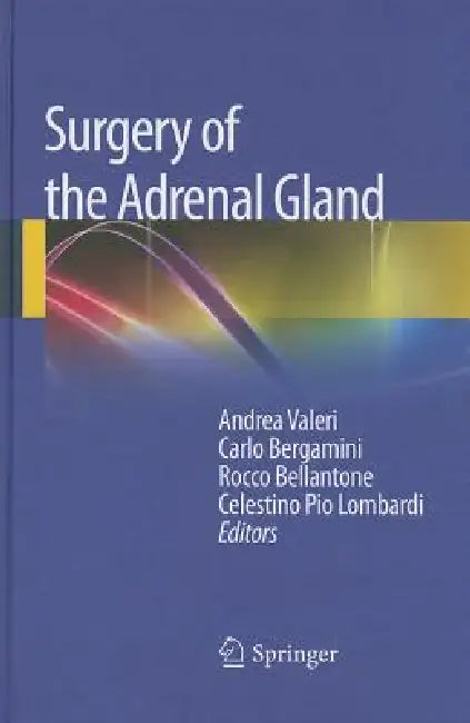 Buy Surgery of the Adrenal Gland | by Andrea Valeri | Carlo Berg — BookShops.in