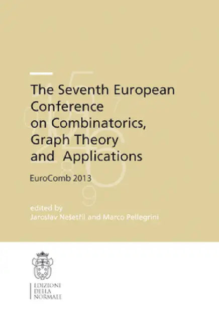 Buy The Seventh European Conference on Combinatorics, Graph Theory and Applications (English, Jaroslav Nesetřil | Marco Pellegrini) — BookShops.in