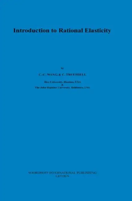 Introduction to Rational Elasticity (English, C. C. Wang | C. Truesdell)