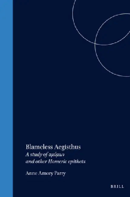 Buy Blameless Aegisthus (English, Parry) — BookShops.in