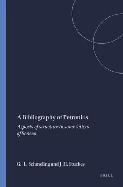 Buy A Bibliography of Petronius (English, Gareth L. Schmeling | Johanna H. Stuckey) — BookShops.in