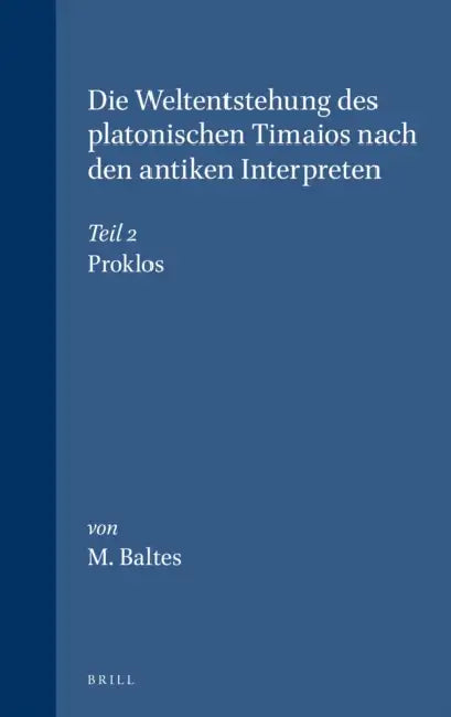 Buy Die Weltentstehung des platonischen Timaios nach den antiken Interpreten (English, Matthias Baltes) — BookShops.in