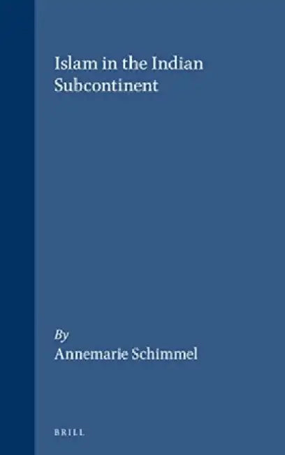 Buy Islam in the Indian Subcontinent (English, Annemarie Schimmel) β BookShops.in