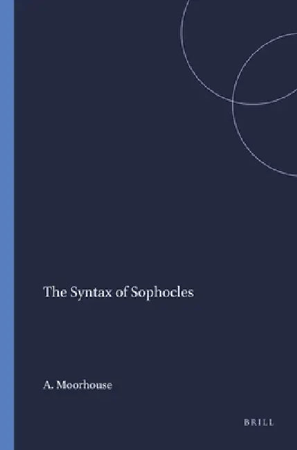 Buy The Syntax of Sophocles (English, A. C. Moorhouse) — BookShops.in