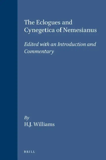 Buy The Eclogues and Cynegetica of Nemesianus (English, H. J. Williams) — BookShops.in