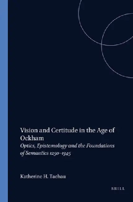 Buy Vision and Certitude in the Age of Ockham (English, Katherine Tachau) — BookShops.in