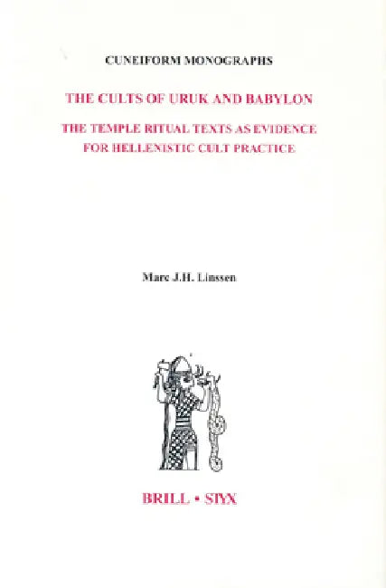 Buy The Cults of Uruk and Babylon (English, Marc J. H. Linssen) — BookShops.in