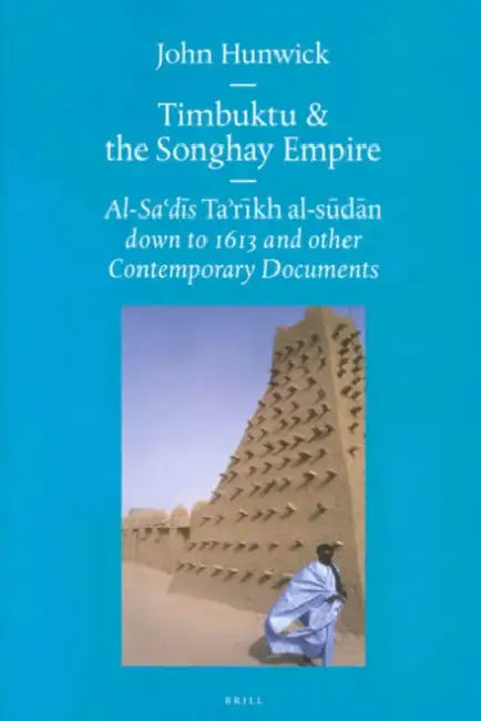 Buy Timbuktu and the Songhay Empire (English, Hunwick) β BookShops.in