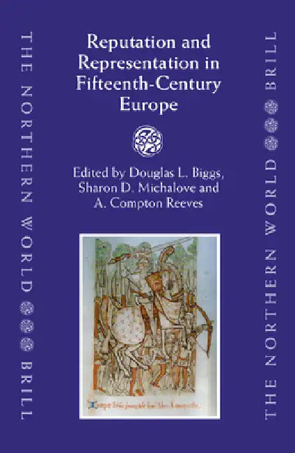 Buy Reputation and Representation in Fifteenth-Century Europe (English, Douglas Biggs | Sharon Michalove | Compton Reeves) — BookShops.in