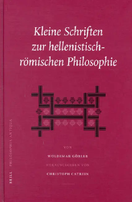 Buy Kleine Schriften zur hellenistisch-römischen Philosophie (English, Woldemar Görler) — BookShops.in