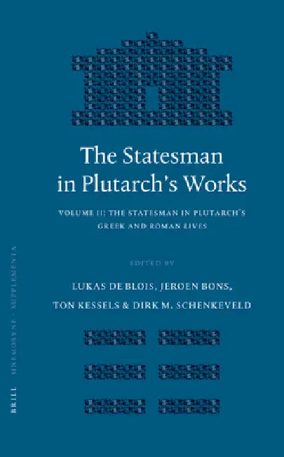 Buy The Statesman in Plutarch's Works, Volume II (English, Lukas de Blois | Jeroen Bons | Ton Kessels) — BookShops.in