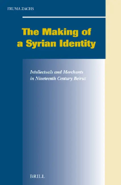 Buy The Making of a Syrian Identity (English, Fruma Zachs) โ BookShops.in