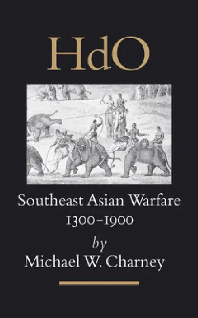 Buy Southeast Asian Warfare, 1300-1900 (English, Michael Charney) — BookShops.in