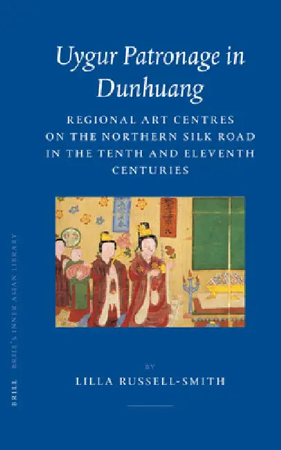 Buy Uygur Patronage in Dunhuang (English, Lilla Russell-Smith) — BookShops.in