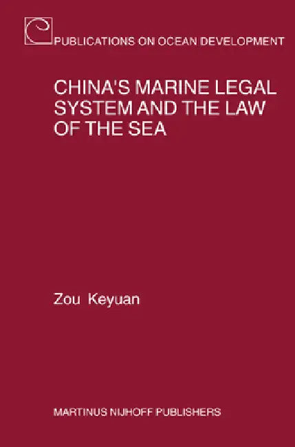Buy China's Marine Legal System and the Law of the Sea (English, Keyuan Zou) โ BookShops.in