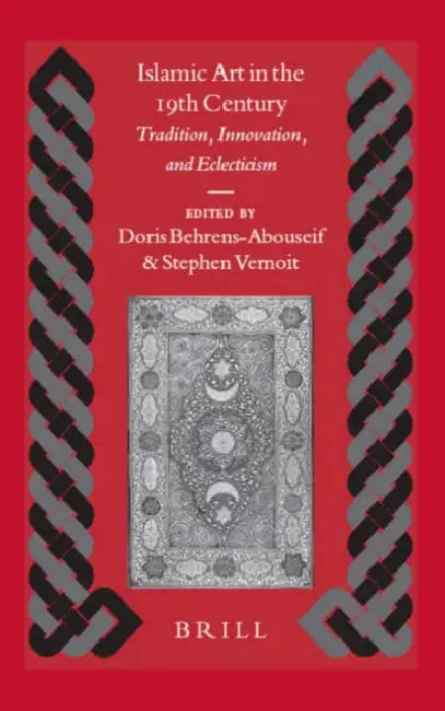 Buy Islamic Art in the 19th Century (English, Doris Behrens-Abouseif | Stephen Vernoit) — BookShops.in