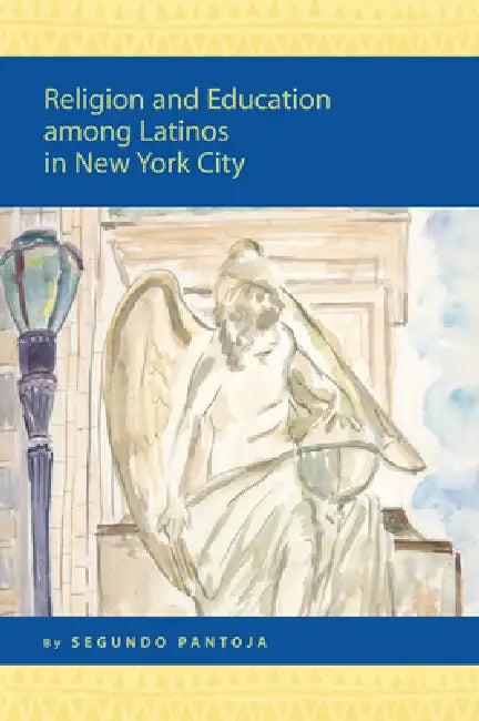 Buy Religion and Education among Latinos in New York City (English, Segundo Pantoja) — BookShops.in