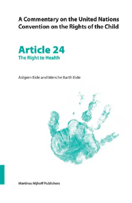 Buy A Commentary on the United Nations Convention on the Rights of the Child, Article 24 (English, Wenche Barth Eide | Asbjørn Eide) — BookShops.in