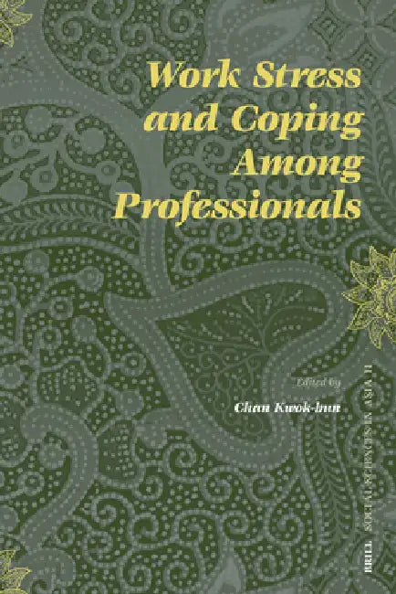 Buy Work Stress and Coping Among Professionals (English, Kwok-Bun Chan) — BookShops.in