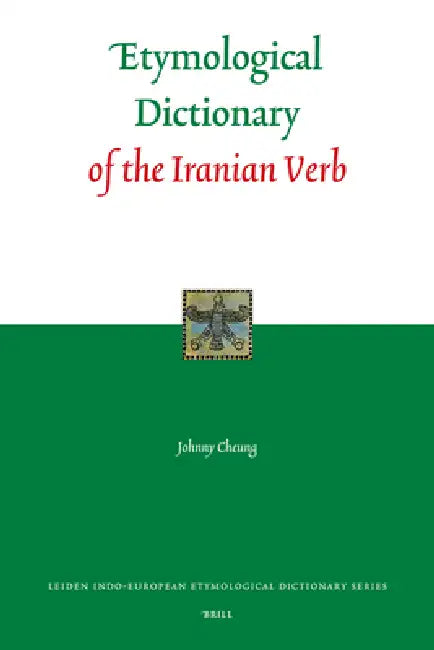 Buy Etymological Dictionary of the Iranian Verb (English, Johnny Cheung) — BookShops.in