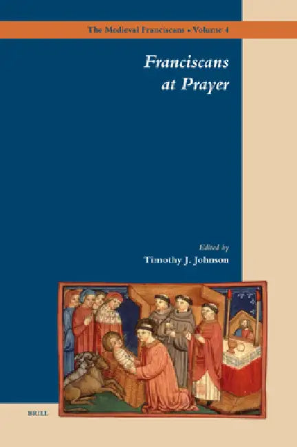 Buy Franciscans at Prayer (English, Timothy Johnson) — BookShops.in