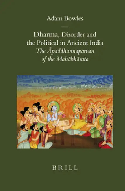 Buy Dharma, Disorder and the Political in Ancient India (English, Adam Bowles) — BookShops.in