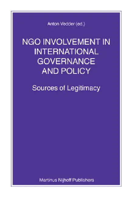 Buy Ngo Involvement in International Governance and Policy (English, Anton Vedder) β BookShops.in