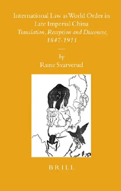 Buy International Law as World Order in Late Imperial China (English, Rune Svarverud) โ BookShops.in