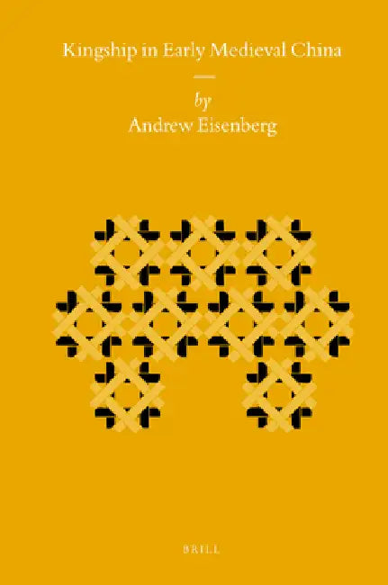 Buy Kingship in Early Medieval China (English, Andrew Eisenberg) — BookShops.in