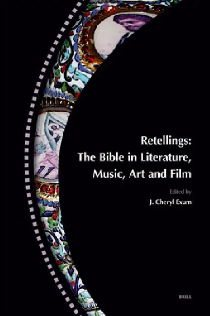 Buy Retellings -- The Bible in Literature, Music, Art and Film (English, J. Cheryl Exum) — BookShops.in
