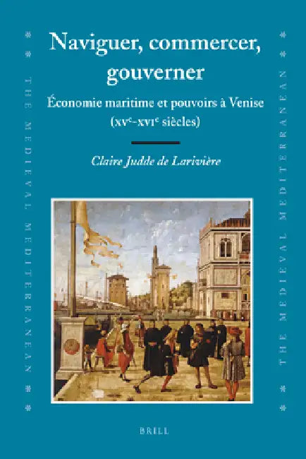 Buy Naviguer, Commercer, Gouverner (English, Claire Judde de Larivière) — BookShops.in