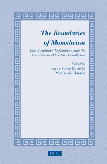 Buy The Boundaries of Monotheism (English, Anna-Marie J. a. C. M. Korte | Maaike de Haardt) — BookShops.in