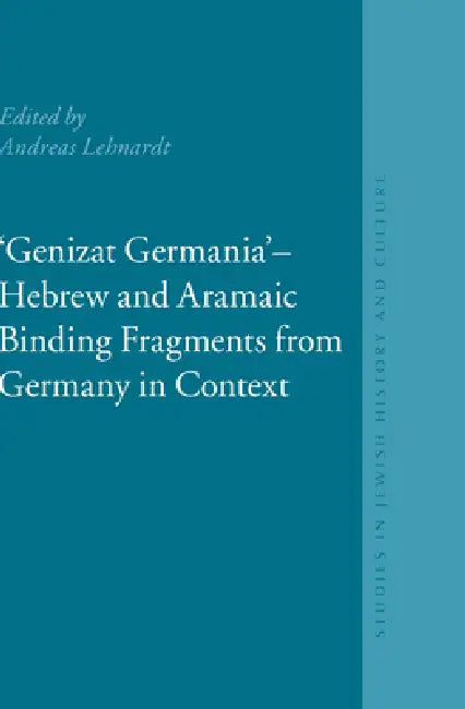 Buy Genizat Germania - Hebrew and Aramaic Binding Fragments from Germany in Context (English, Andreas Lehnardt) — BookShops.in
