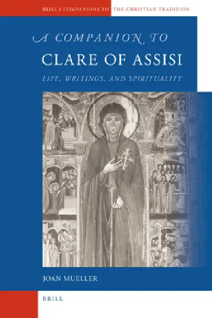Buy A Companion to Clare of Assisi (English, Joan Mueller) — BookShops.in