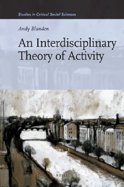 Buy An Interdisciplinary Theory of Activity (English, Andy Blunden) — BookShops.in