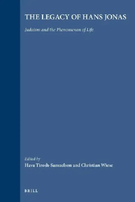 Buy The Legacy of Hans Jonas (Paperback) (English, Hava Tirosh-Samuelson | Christian Wiese) — BookShops.in