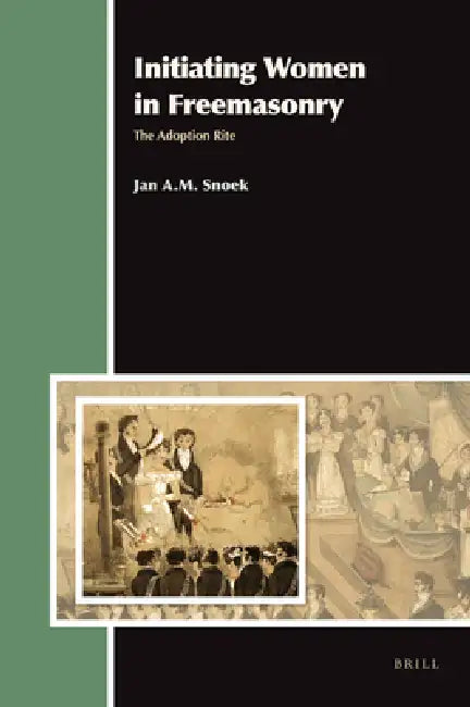 Buy Initiating Women in Freemasonry (English, J. a. M. Snoek) — BookShops.in
