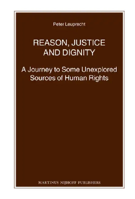 Buy Reason, Justice and Dignity (English, Peter Leuprecht) — BookShops.in