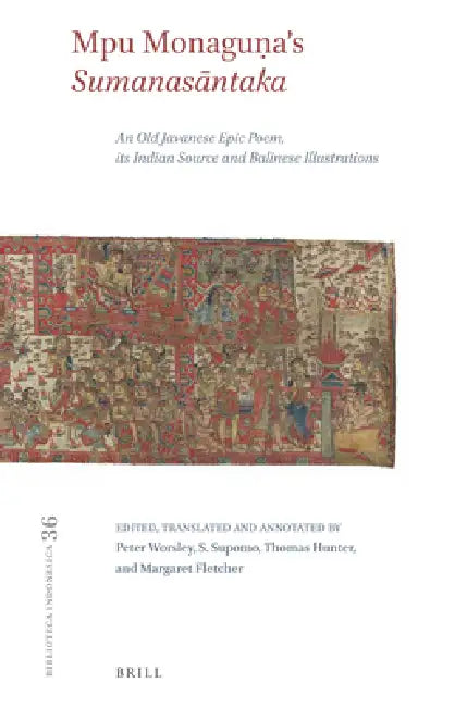Buy Mpu Monaguṇa's Sumanasāntaka (English, Peter Worsley | S. Supomo | Thomas Hunter) — BookShops.in