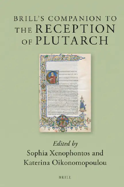 Buy Brill's Companion to the Reception of Plutarch (English, Sophia Xenophontos | Katerina Oikonomopoulou) — BookShops.in