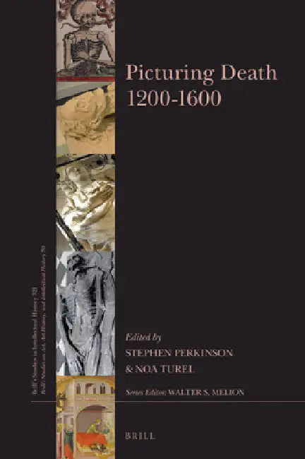 Buy Picturing Death 1200-1600 (English, Stephen Perkinson | Noa Turel) — BookShops.in