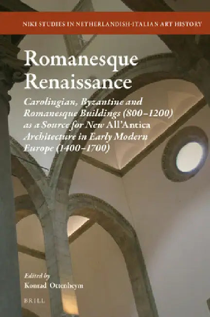 Buy Romanesque Renaissance (English, Konrad Adriaan Ottenheym) — BookShops.in