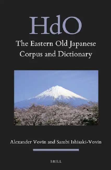 Buy The Eastern Old Japanese Corpus and Dictionary (English, Alexander Vovin | Sambi Ishisaki-Vovin) — BookShops.in