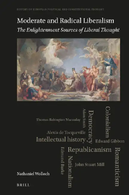 Buy Moderate and Radical Liberalism (English, Nathaniel Wolloch) โ BookShops.in