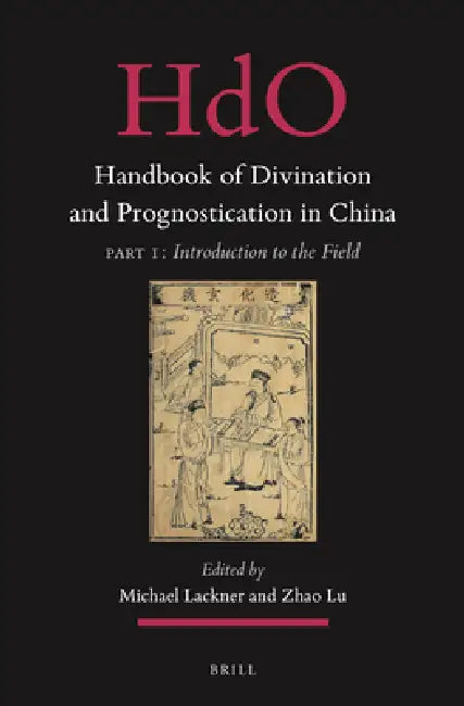 Buy Handbook of Divination and Prognostication in China (English, Michael Lackner | Zhao Lu) — BookShops.in